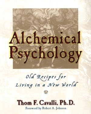 Immagine del venditore per Alchemical Psychology : Old Recipes for Living in a New World venduto da GreatBookPricesUK