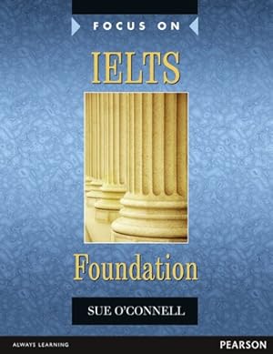 Image du vendeur pour Focus on Ielts Foundation Coursebook mis en vente par GreatBookPricesUK