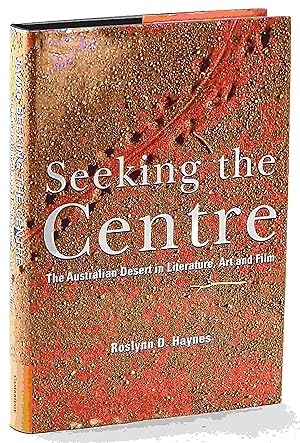Bild des Verkufers fr Seeking the Centre: The Australian Desert in literature, art and film. zum Verkauf von Muir Books -Robert Muir Old & Rare Books - ANZAAB/ILAB