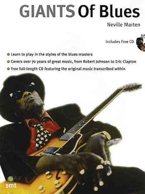 Immagine del venditore per Giants of Blues : Learn to Play Blues Guitar Like the All-Time Greats from Robert Johnson to Eric Clapton venduto da GreatBookPricesUK