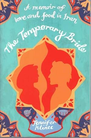 The Temporary Bride: A Memoir of Love and Food in Iran