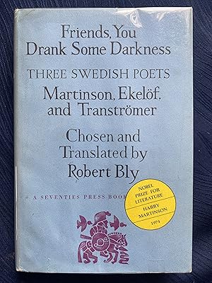 Friends, you drank some darkness: Three Swedish poets, Harry Martinson, Gunnar Ekelo?f, and Tomas...