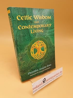 Bild des Verkufers fr Celtic Wisdom and Contemporary Living zum Verkauf von Roland Antiquariat UG haftungsbeschrnkt