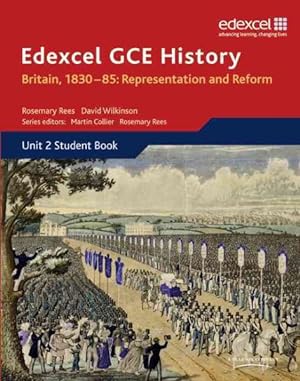 Imagen del vendedor de Edexcel Gce History As Unit 2 B1 Britain, 1830-85: Representation and Reform a la venta por GreatBookPricesUK