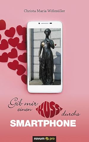 Seller image for Gib mir einen Kuss durchs Smartphone for sale by primatexxt Buchversand