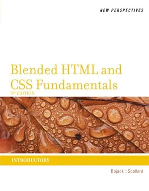 Seller image for New Perspectives on Blended HTML and CSS Fundamentals : Introductory for sale by GreatBookPricesUK