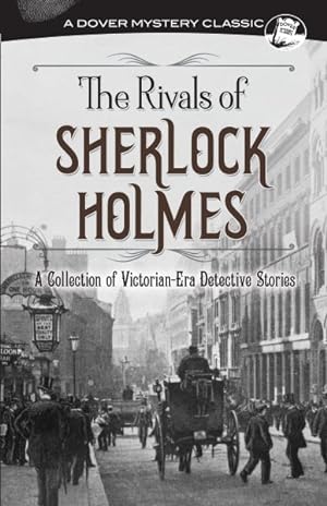 Immagine del venditore per Rivals of Sherlock Holmes : A Collection of Victorian-Era Detective Stories venduto da GreatBookPricesUK