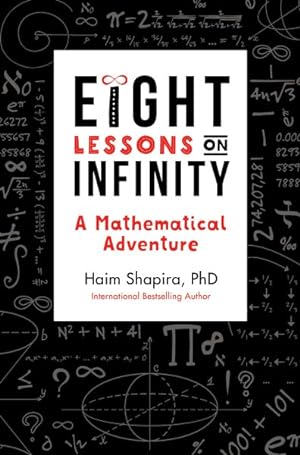 Seller image for Eight Lessons on Infinity : A Mathematical Adventure for sale by GreatBookPricesUK