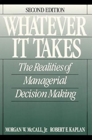 Seller image for Whatever It Takes : The Realities of Managerial Decision Making for sale by GreatBookPricesUK