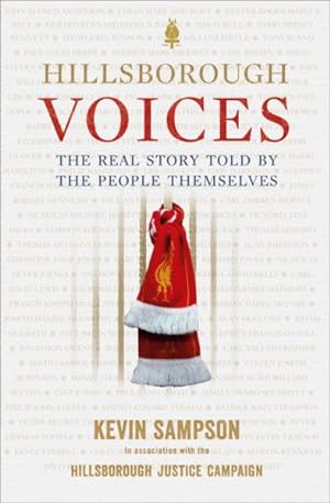 Seller image for Hillsborough Voices : The Real Story Told by the People Themselves for sale by GreatBookPricesUK