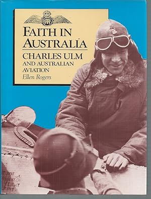 Immagine del venditore per Faith In Australia: Charles Ulm & Australian Aviation venduto da Elizabeth's Bookshops