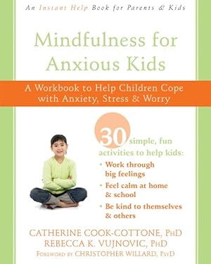 Imagen del vendedor de Mindfulness for Anxious Kids : A Workbook to Help Children Cope With Anxiety, Stress & Worry a la venta por GreatBookPricesUK