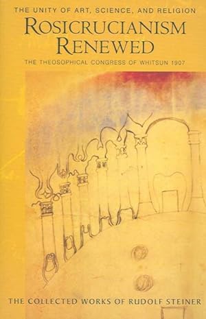 Image du vendeur pour Rosicrucianism Renewed : The Unity Of Art, Science, And Religion mis en vente par GreatBookPricesUK