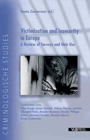 Image du vendeur pour Victimisation and Insecurity in Europe : A Review of Surveys and Their Use mis en vente par GreatBookPricesUK