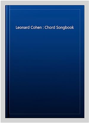 Bild des Verkufers fr Leonard Cohen : Chord Songbook zum Verkauf von GreatBookPricesUK