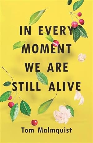 Immagine del venditore per In Every Moment We Are Still Alive venduto da GreatBookPricesUK