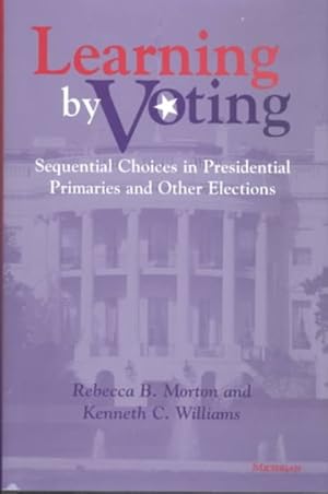 Seller image for Learning by Voting : Sequential Choices in Presidential Primaries and Other Elections for sale by GreatBookPricesUK