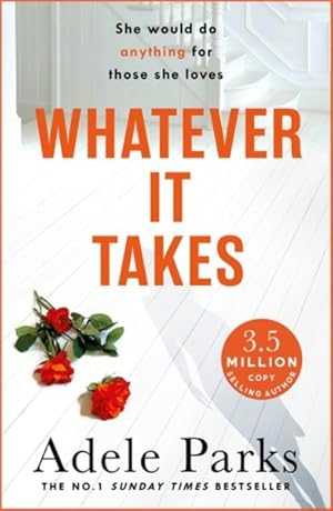 Immagine del venditore per Whatever It Takes : A Compelling Tale of Family Ties and Dark Secrets venduto da GreatBookPricesUK