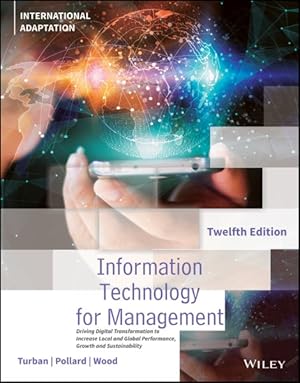 Seller image for Information Technology For Management: Driving Digital Transformation To Increase Local And Global Performance, Growth And Sustainability for sale by GreatBookPricesUK