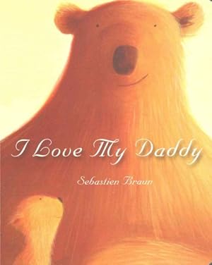 Seller image for I Love My Daddy for sale by GreatBookPricesUK