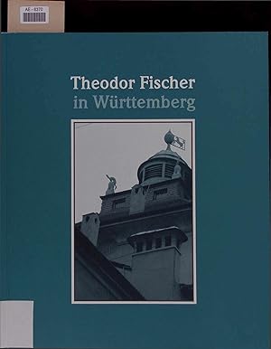 Bild des Verkufers fr Theodor Fischer in Wrttemberg. Ein Journal. 17. August bis 22. Oktober 1989 zum Verkauf von Antiquariat Bookfarm