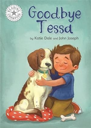 Seller image for Reading Champion: Goodbye Tessa : Independent Reading White 10 for sale by GreatBookPricesUK