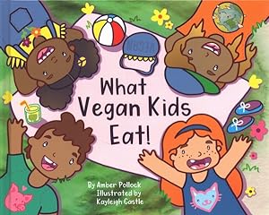 Imagen del vendedor de What Vegan Kids Eat! a la venta por GreatBookPricesUK