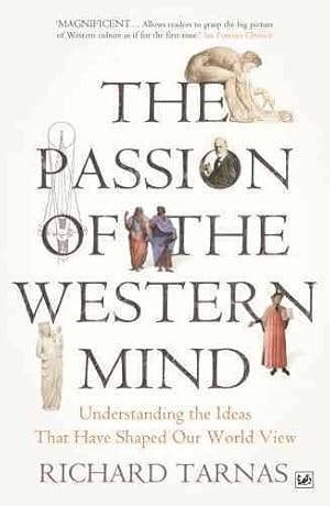 Image du vendeur pour Passion of the Western Mind : Understanding the Ideas That Have Shaped Our World View mis en vente par GreatBookPricesUK