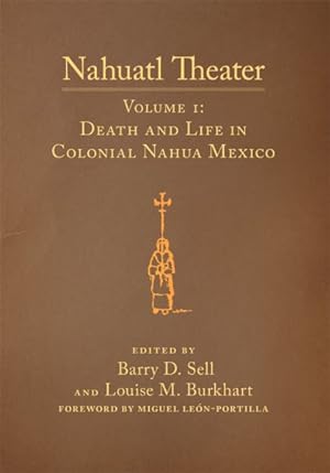 Seller image for Nahuatl Theater : Death and Life in Colonial Nahua Mexico for sale by GreatBookPricesUK