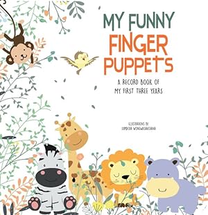Imagen del vendedor de My Funny Finger Puppets : A Record Book of My First Three Years a la venta por GreatBookPricesUK