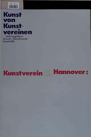 Bild des Verkufers fr Kunst von Kunstvereinen. Jahresgaben: Kunst - Geschmack - Geschft. 14. Januar bis 25. Februar 1973 zum Verkauf von Antiquariat Bookfarm