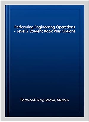 Seller image for Performing Engineering Operations - Level 2 Student Book Plus Options for sale by GreatBookPricesUK