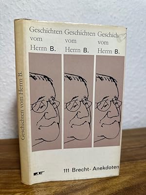 Bild des Verkufers fr Geschichten vom Herrn B., 111 Brecht-Anekdoten. Aufgeschrieben von Andre Mller und Gerd Semmer. zum Verkauf von Antiquariat an der Nikolaikirche