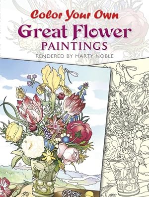 Seller image for Color Your Own Great Flower Paintings for sale by GreatBookPricesUK