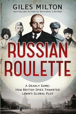 Seller image for Russian Roulette : How British Spies Defeated Lenin for sale by GreatBookPricesUK