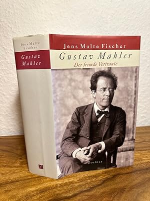 Seller image for Gustav Mahler. Der fremde Vertraute. Biografie. for sale by Antiquariat an der Nikolaikirche