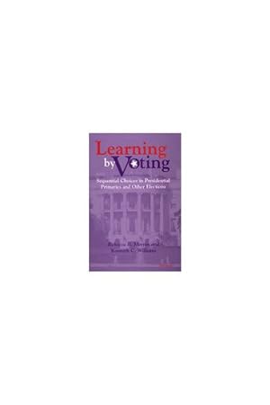 Seller image for Learning by Voting : Sequential Choices in Presidential Primaries and Other Elections for sale by GreatBookPricesUK