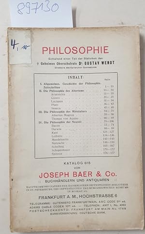 Image du vendeur pour Antiquariats-Katalog Joseph Baer, Katalog 615 : Philosophie, enthaltend einen Teil der Bibliothek des geheimen Oberschulrate Dr. Gustav Wendt) : mis en vente par Versand-Antiquariat Konrad von Agris e.K.