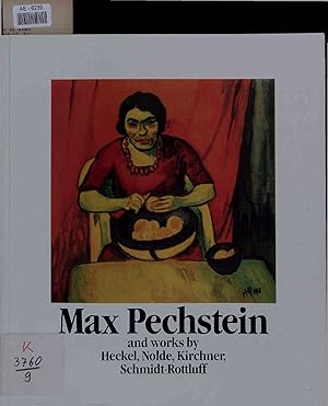 Imagen del vendedor de Max Pechstein - Brcke Period and works by Heckel, Nolde, Kirchner, Schmidt-Rottluff. October-December 1984 a la venta por Antiquariat Bookfarm