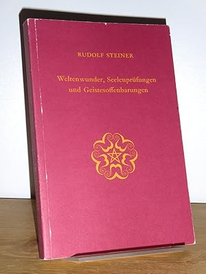 Weltenwunder, Seelenprüfungen und Geistesoffenbarungen. e. Zyklus von 10 Vorträgen, gehalten in M...