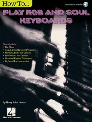 Seller image for How to Play R&B Soul Keyboards for sale by GreatBookPricesUK