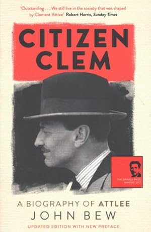Imagen del vendedor de Citizen Clem : A Biography of Attlee a la venta por GreatBookPricesUK