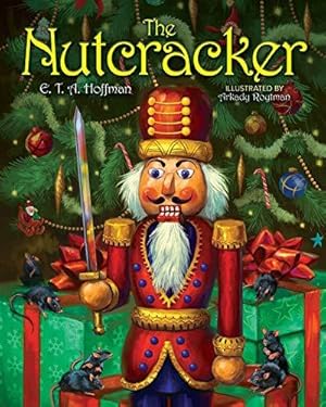 Bild des Verkufers fr The Nutcracker: The Original Holiday Classic zum Verkauf von WeBuyBooks
