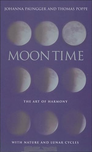 Image du vendeur pour Moon Time : The Art Of Harmony With Nature & Lunar Cycles mis en vente par GreatBookPricesUK