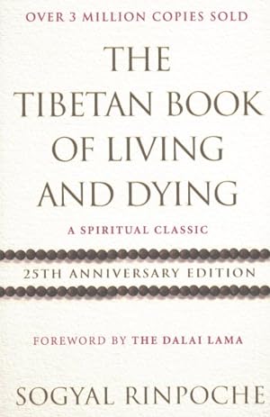 Imagen del vendedor de Tibetan Book of Living and Dying : 25th Anniversary Edition a la venta por GreatBookPricesUK