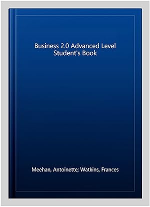 Bild des Verkufers fr Business 2.0 Advanced Level Student's Book zum Verkauf von GreatBookPricesUK