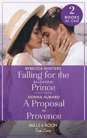 Seller image for Falling For The Baldasseri Prince / A Proposal In Provence for sale by GreatBookPricesUK