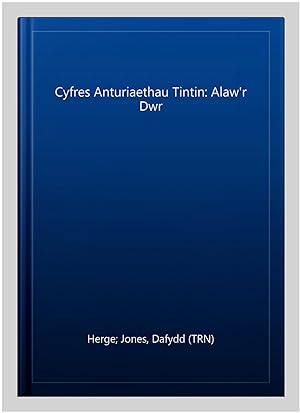 Imagen del vendedor de Cyfres Anturiaethau Tintin: Alaw'r Dwr a la venta por GreatBookPricesUK