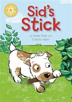 Bild des Verkufers fr Reading Champion: Sid's Stick : Independent Reading Yellow 3 zum Verkauf von GreatBookPricesUK