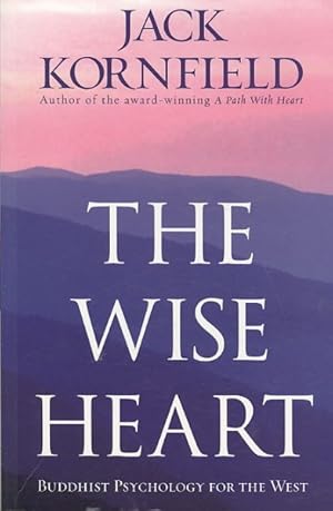 Seller image for Wise Heart : Buddhist Psychology for the West for sale by GreatBookPricesUK